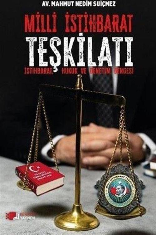Milli İstihbarat Teşkilatı - İstihbarat Hukuk ve Denetim Dengesi