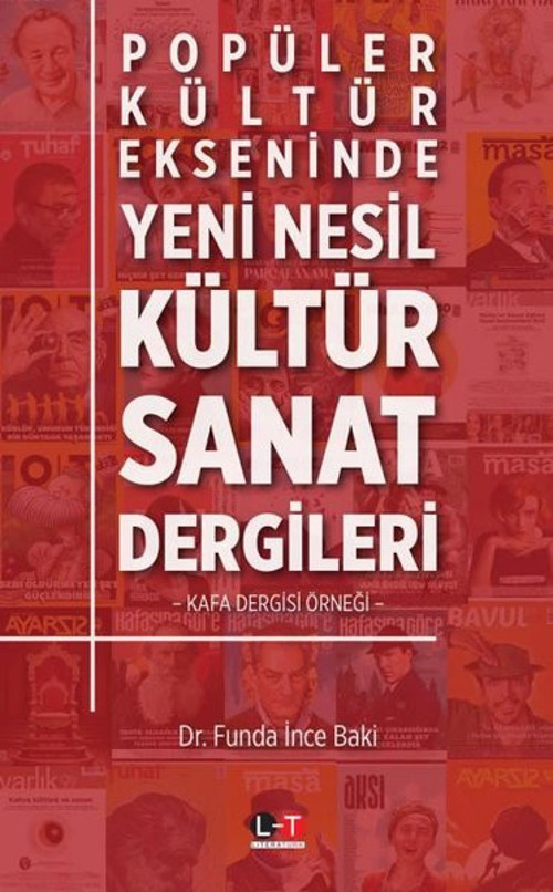 Popüler Kültür Ekseninde Yeni Nesil Kültür Sanat Dergileri - Kafa Dergisi Örneği