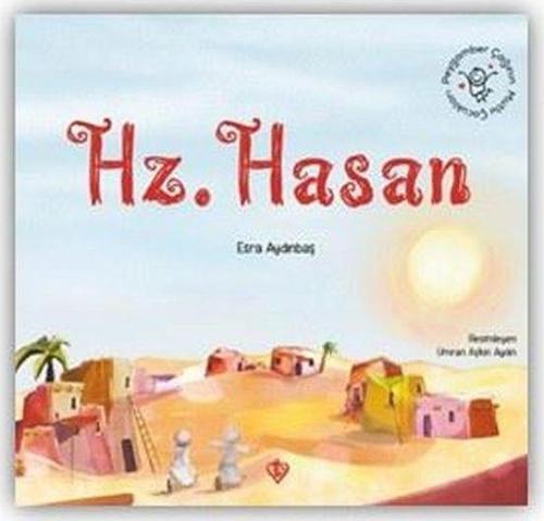 Hz. Hasan - Peygamber Çağının Mutlu Çocukları