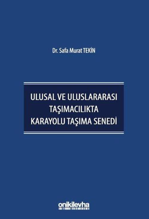 Ulusal ve Uluslararası Taşımacılıkta Karayolu Taşıma Senedi