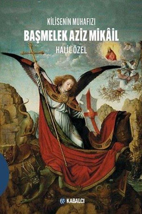 Kilisenin Muhafızı Başmelek Aziz Mikail