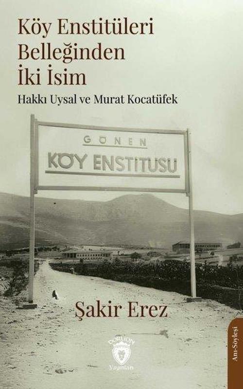 Köy Enstitüleri Belleğinden İki İsim Hakkı Uysal ve Murat Kocatüfek