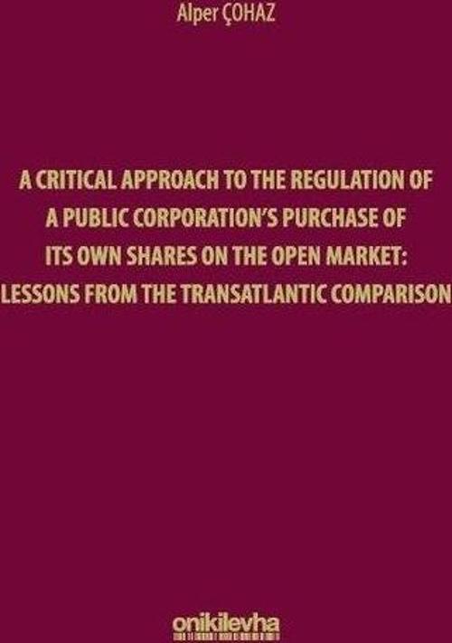 A Critical Approach to the Regulation of a Public Corporation's Purchase of its Own Shares on the Op