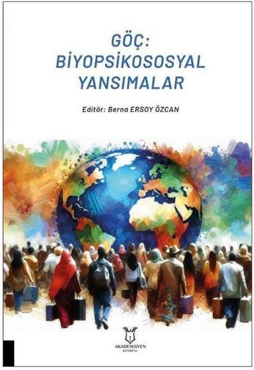 Göç: Biyopsikososyal Yansımalar