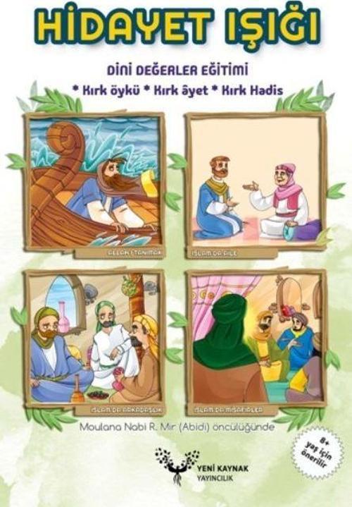 Hidayet Işığı Dini Değerler Eğitimi 40 Öykü, 40 Ayet, 40 Hadis
