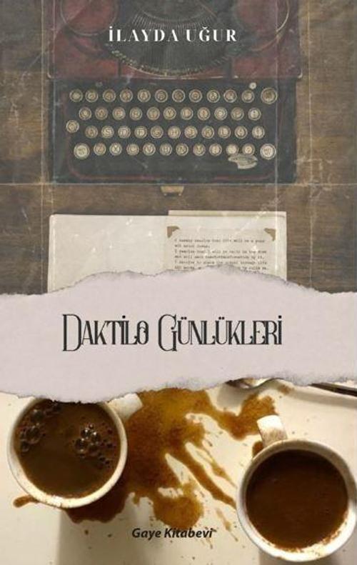 Gaye Kitabevi Daktilo Günlükleri