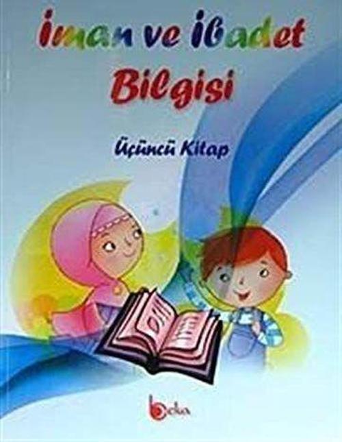 İman ve İbadet Bilgisi : Üçüncü Kitap