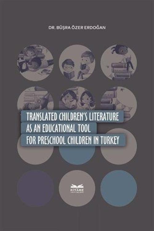 Translated Children's Literature as an Educational Tool For Preschool Children in Turkey