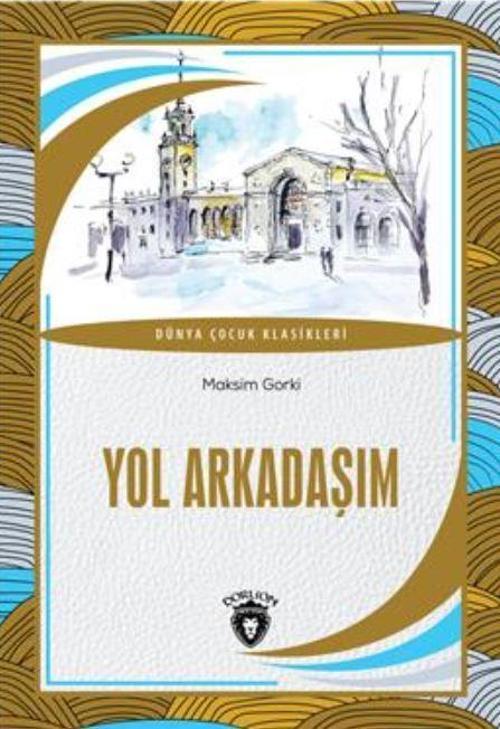 Yol Arkadaşım Dünya Çocuk Klasikleri