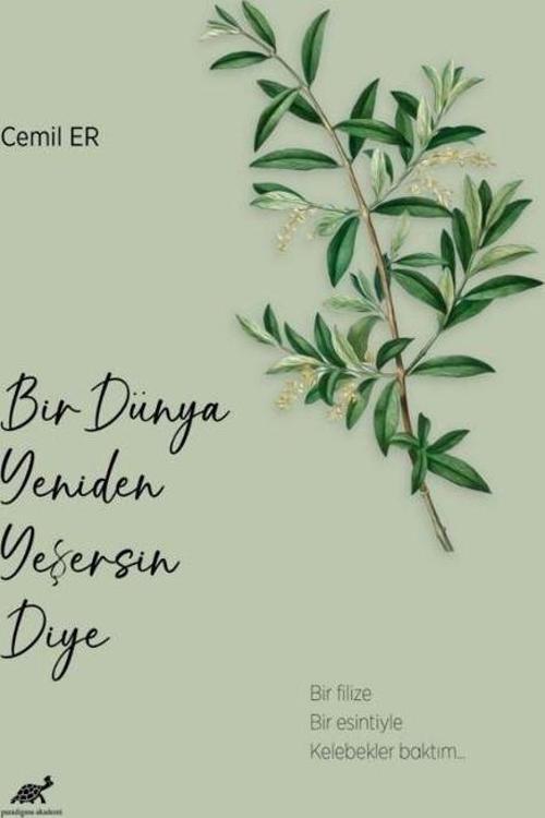 Bir Dünya Yeniden Yeşersin Diye