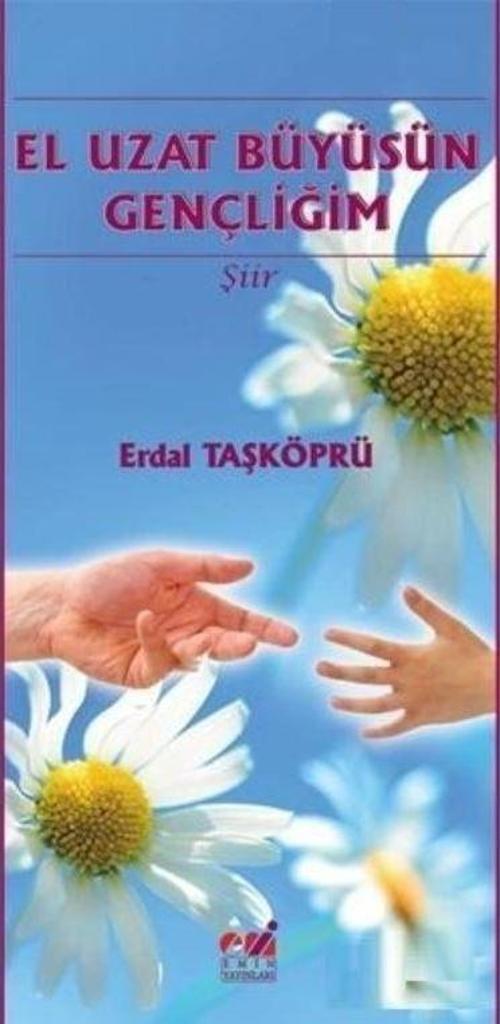 El Uzat Büyüsün Gençliğim