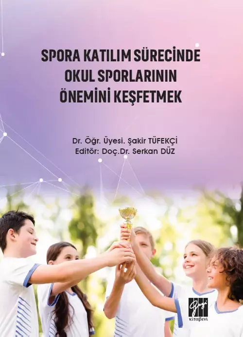 Spora Katılım Sürecinde Okul Sporlarının Önemini Keşfetmek