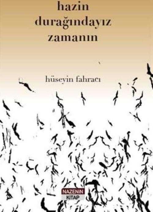 Hazin Durağındayız Zamanın