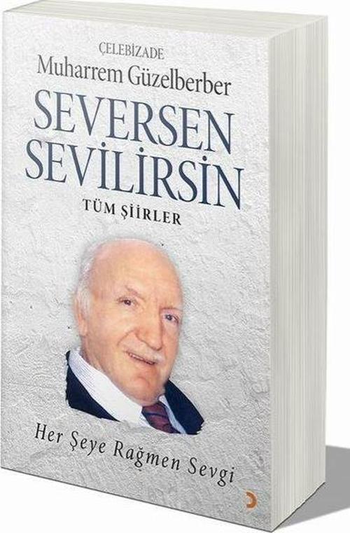 Seversen Sevilirsin : Her Şeye Rağmen Sevgi