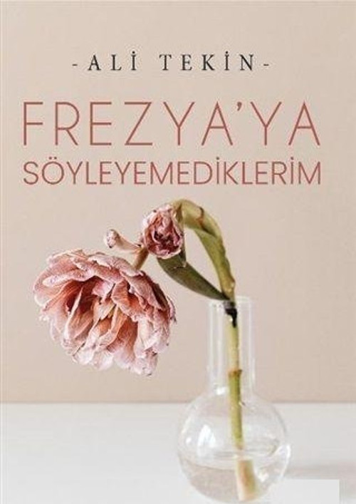 Frezya’ya Söyleyemediklerim