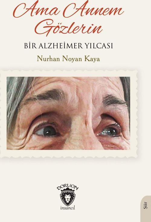 Ama Annem Gözlerin Bir Alzheimer Yılcası