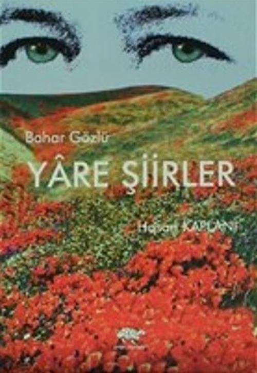 Bahar Gözlü Yare Şiirler