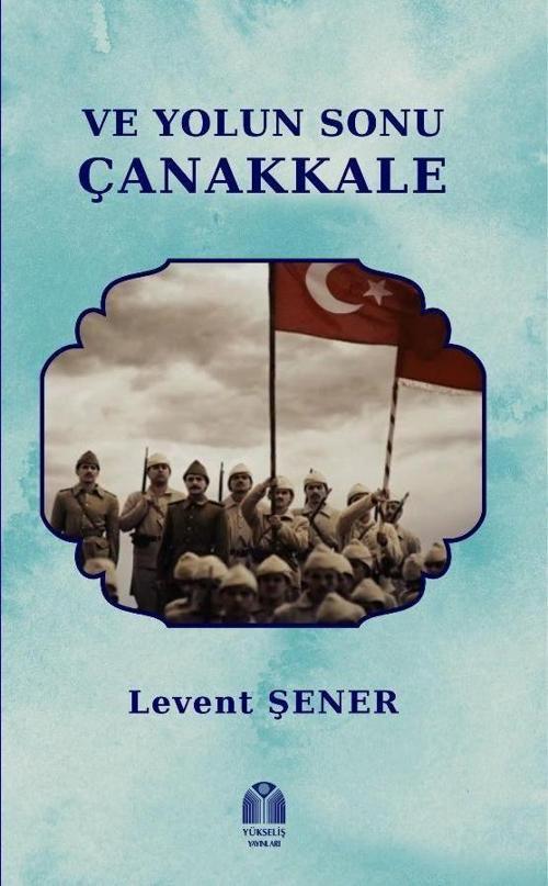 Ve Yolun Sonu Çanakkale