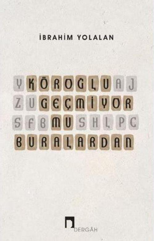 Köroğlu Geçmiyor mu Buralardan