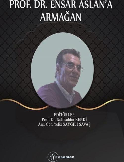 Prof. Dr. Ensar Aslan'a Armağan