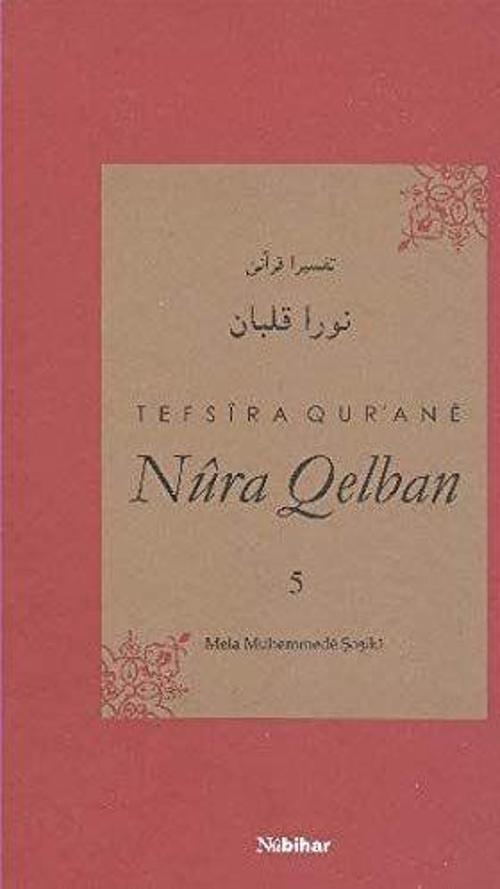 Tefsira Qur'ane Nura Qelban Cilt: 5
