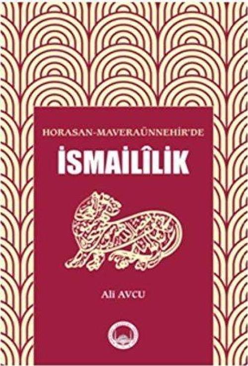 Horasan - Maveraünnehir’de İsmaililik