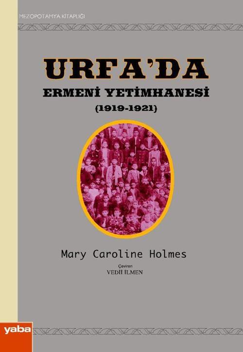Urfa’da Ermeni Yetimhanesi (1919-1921)