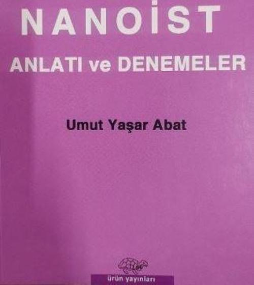 Nanoist Anlatı ve Denemeler