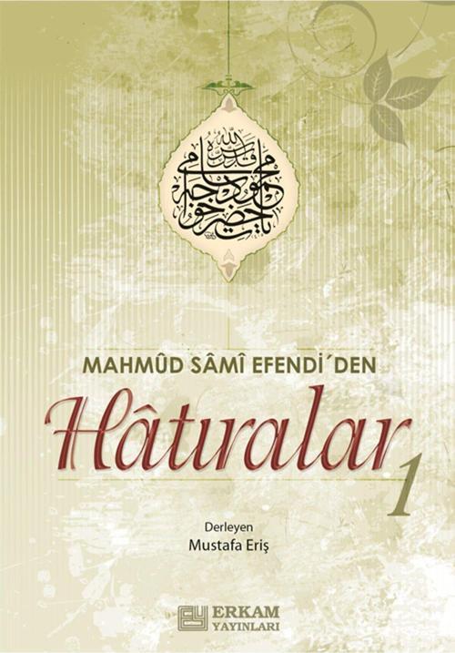 Mahmud Sami Efendi'den Hatıralar 1