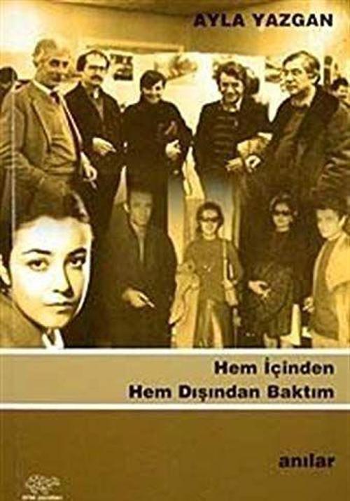 Hem İçinden Hem Dışından Baktım