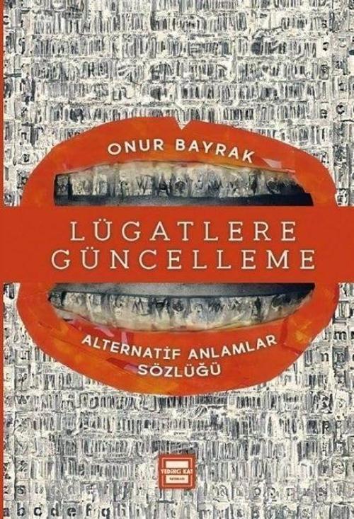Lügatlere Güncelleme & Alternatif Anlamlar Sözlüğü