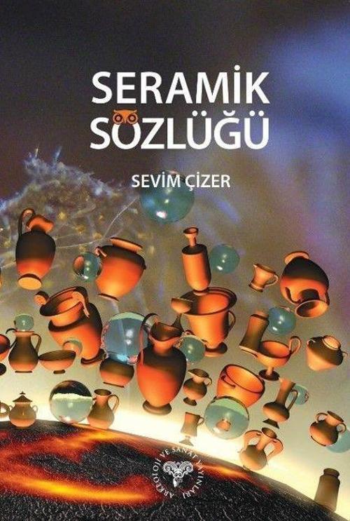 Arkeoloji ve Sanat Yayınları Seramik Sözlüğü