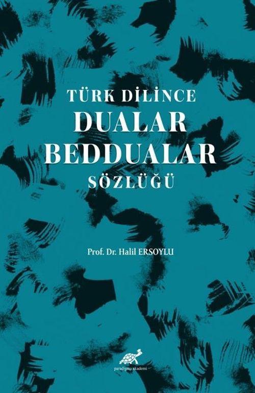 Türk Dilince Dualar, Beddualar Sözlüğü
