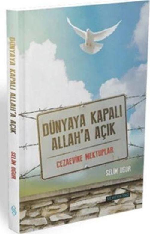 Dünyaya Kapalı Allah'a Açık