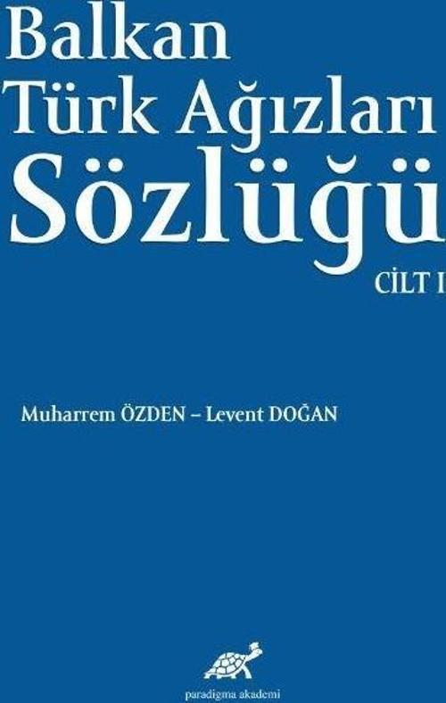 Balkan Ağızları Sözlüğü Cilt - I