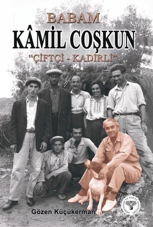 Babam Kamil Coşkun “Çiftçi-Kadirli”