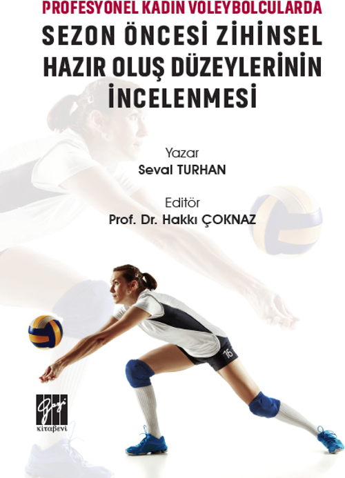 Profesyonel Kadın Voleybolcularda Sezon Öncesi Zihinsel Hazır Oluş Düzeylerinin İncelenmesi