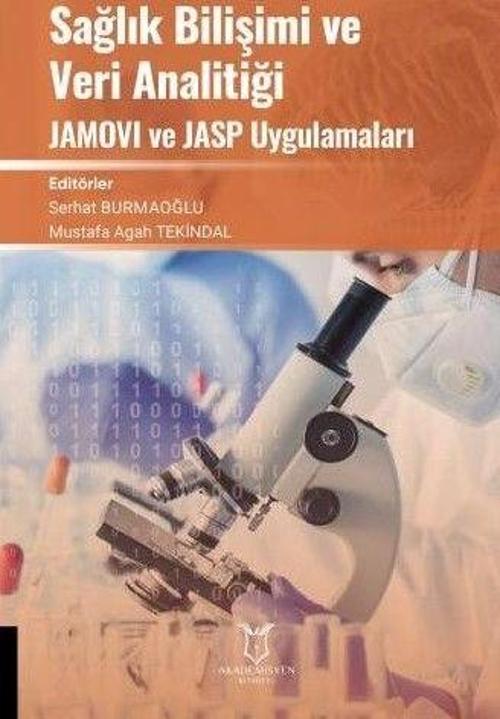 Sağlık Bilişimi ve Veri Analitiği JAMOVI ve JASP Uygulamaları