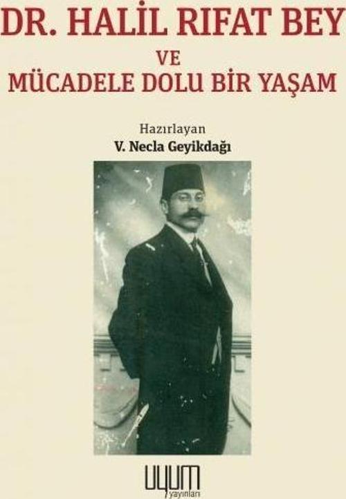 Dr. Halil Rıfat Bey ve Mücadele Dolu Bir Yaşam