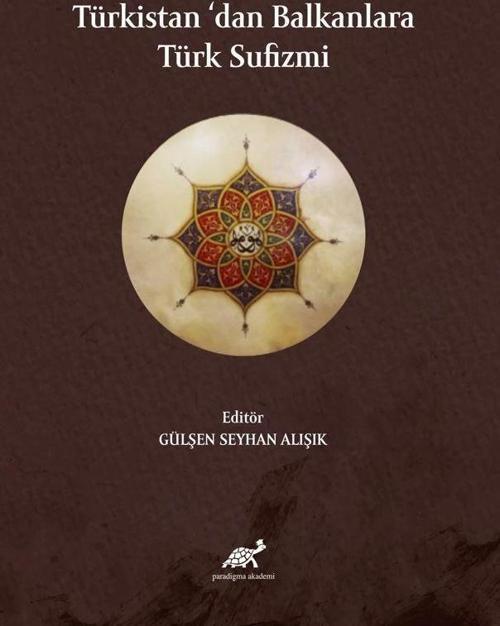 Türkistan’dan Balkanlara Türk Sufizmi