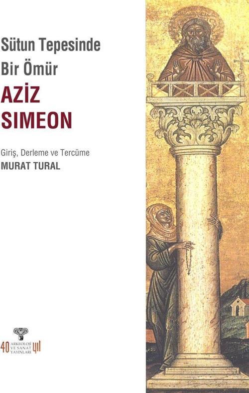 Sütun Tepesinde Bir Ömür Aziz Simeon