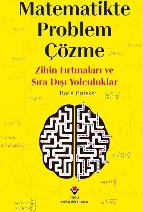 Matematikte Problem Çözme - Zihin Fırtınaları ve Sıra Dışı Yolculuklar