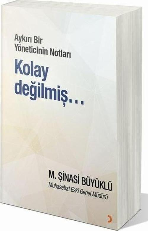 Aykırı Bir Yöneticinin Notları Kolay Değilmiş…