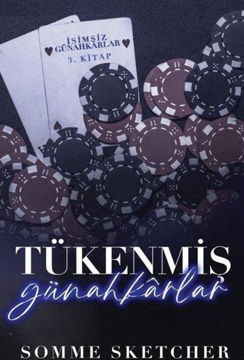 Tükenmiş Günahkarlar - İsimsiz Günahkarlar 3.Kitap