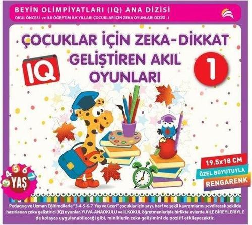 Çocuklar İçin Zeka - Dikkat Geliştiren Akıl Oyunları 1 (3 - 4 - 5 - 6 - 7 Yaş ve Üzeri)