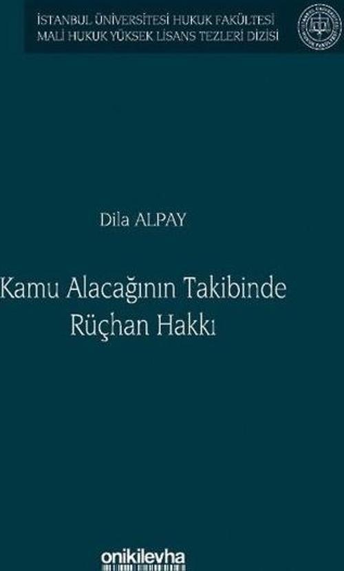 Kamu Alacağının Takibinde Rüçhan Hakkı İstanbul Üniversitesi Hukuk Fakültesi Mali Hukuk Yüksek Lisan