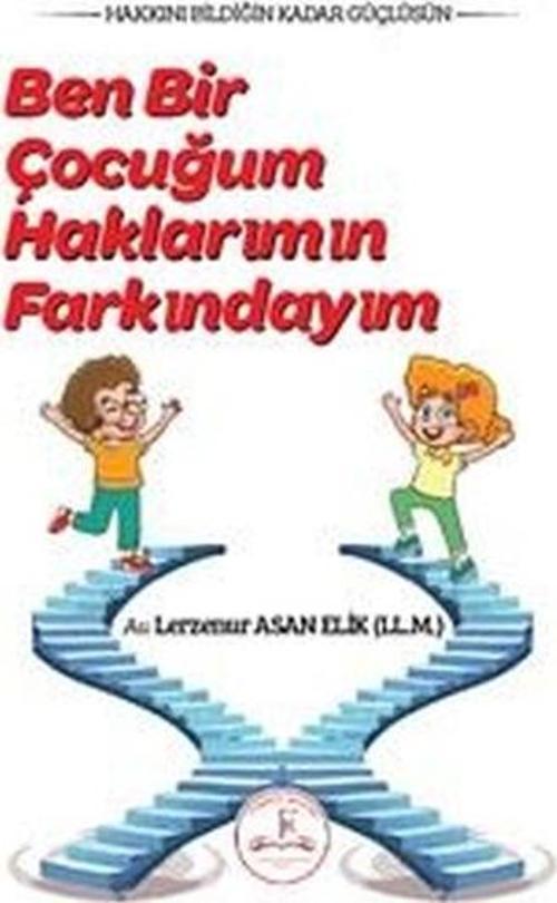 Ben Bir Çocuğum Haklarımın Farkındayım