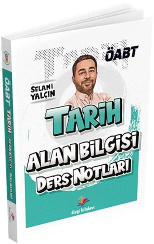 Dizgi Kitap 2025 ÖABT Tarih Öğretmenliği Alan Bilgisi Ders Notları - Selami Yalçın Dizgi Kitap