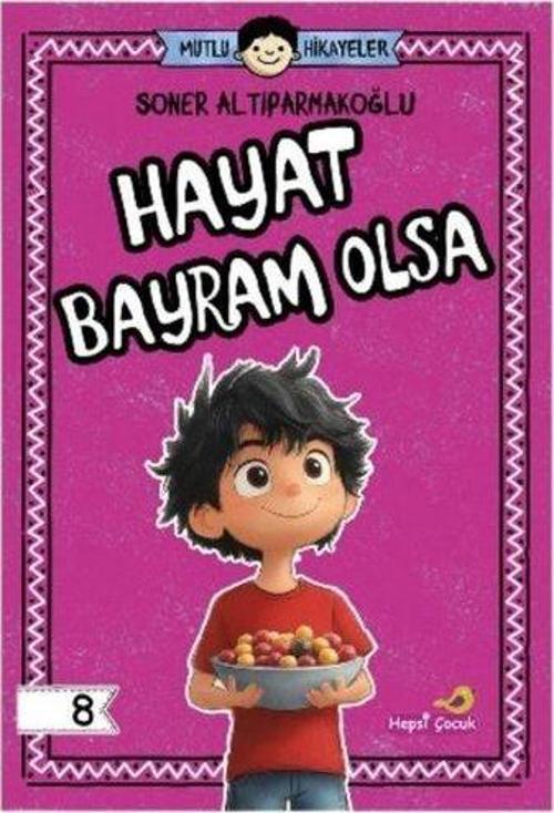 Hayat Bayram Olsa - Mutlu Hikayeler Serisi 8