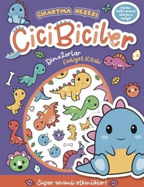 Cicibiciler Dinozorlar Faaliyet Kitabı - Çıkartma Neşesi